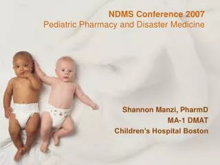 NDMS Conference 2007 Pediatric Pharmacy and Disaster Medicine