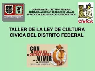 GOBIERNO DEL DISTRITO FEDERAL CONSEJERIA JURIDICA Y DE SERVICIOS LEGALES DIRECCION EJECUTIVA DE JUSTICIA CIVICA