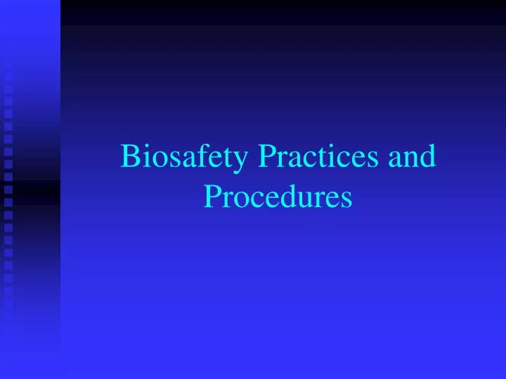 biosafety practices and procedures