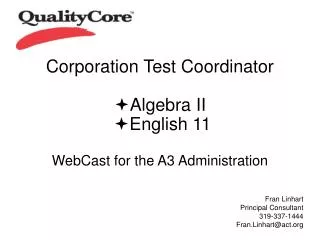 Corporation Test Coordinator  Algebra II  English 11 WebCast for the A3 Administration