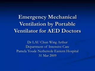 Emergency Mechanical Ventilation by Portable Ventilator for AED Doctors