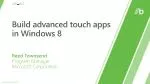 Build advanced touch apps in Windows 8 - slide 1