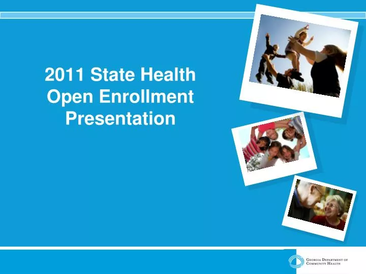 2011 state health open enrollment presentation