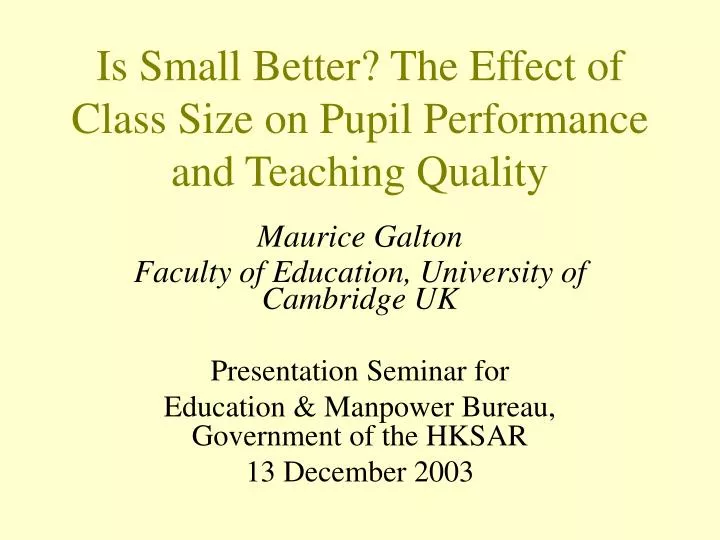 is small better the effect of class size on pupil performance and teaching quality
