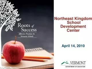 Northeast Kingdom School Development Center April 14, 2010