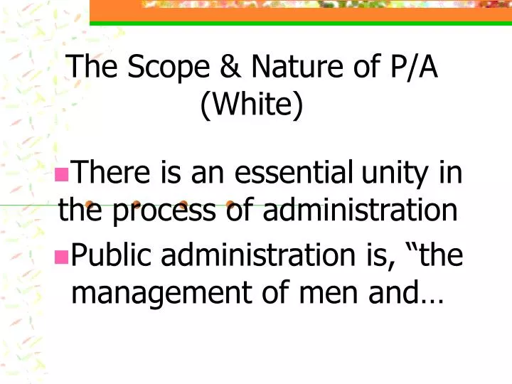 the scope nature of p a white