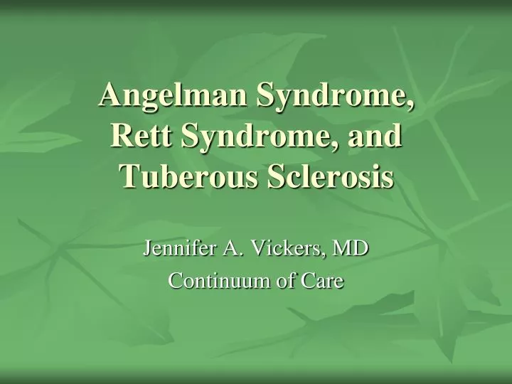 angelman syndrome rett syndrome and tuberous sclerosis