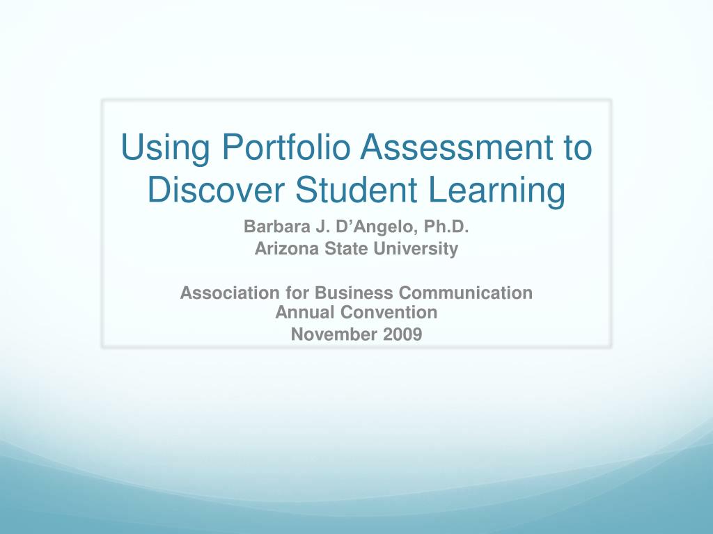 PPT - Using Portfolio Assessment to Discover Student Learning ...