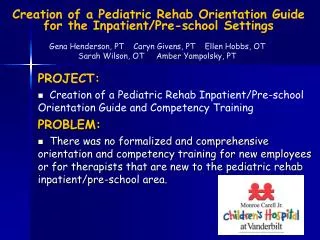Creation of a Pediatric Rehab Orientation Guide for the Inpatient/Pre-school Settings