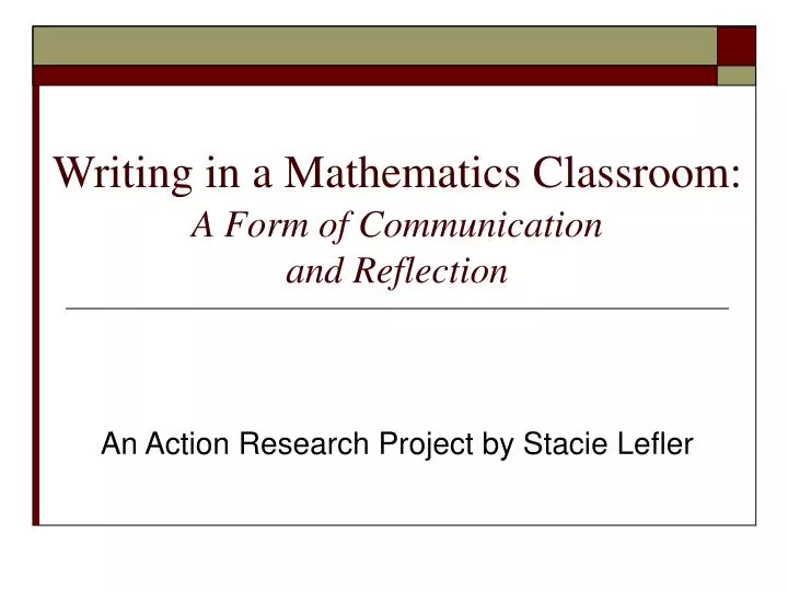 writing in a mathematics classroom a form of communication and reflection