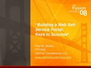 “ Building a Web Self-Service Portal: Keys to Success ”