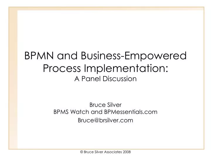 bpmn and business empowered process implementation a panel discussion
