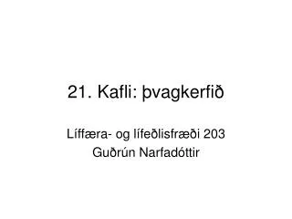 21. Kafli: þvagkerfið