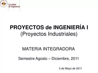 PROYECTOS de INGENIERÍA I (Proyectos Industriales)