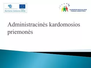 Administracin ė s kardom osios priemonės