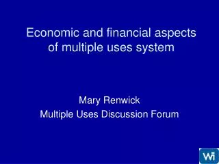 Economic and financial aspects of multiple uses system