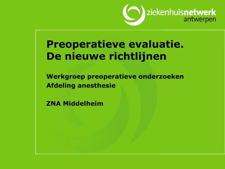 preoperatieve evaluatie de nieuwe richtlijnen