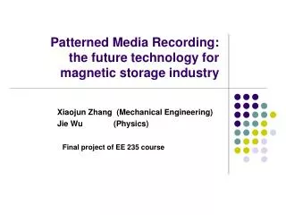 Patterned Media Recording: the future technology for magnetic storage industry