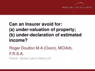 Can an Insurer avoid for: (a) under-valuation of property; (b) under-declaration of estimated income?