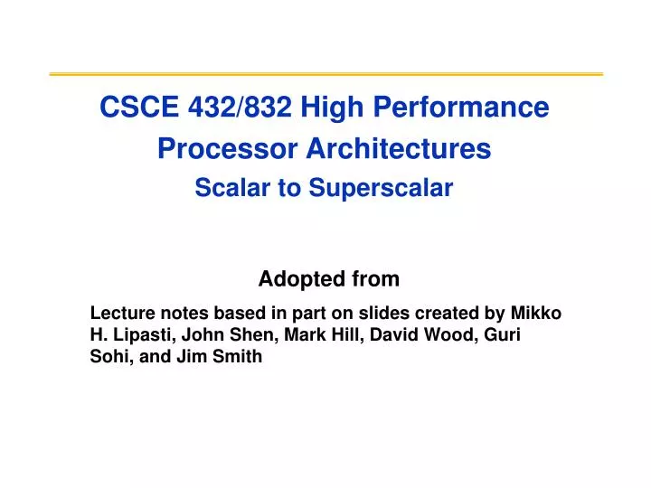 csce 432 832 high performance processor architectures scalar to superscalar