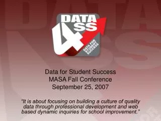 Data for Student Success MASA Fall Conference September 25, 2007