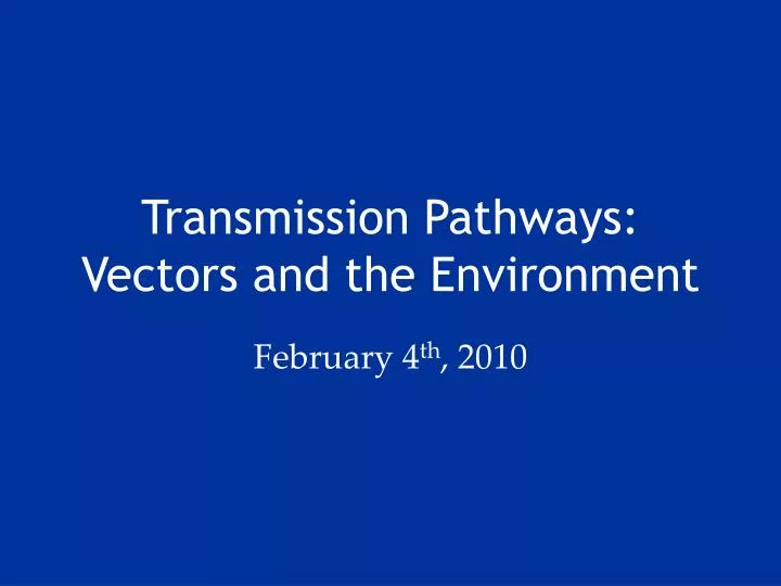transmission pathways vectors and the environment