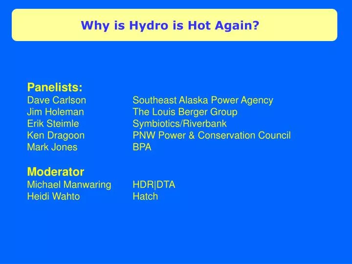 why is hydro is hot again