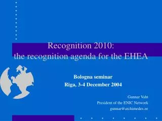 Recognition 2010: the recognition agenda for the EHEA