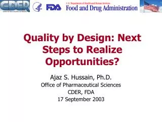 Quality by Design: Next Steps to Realize Opportunities?
