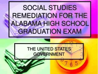 SOCIAL STUDIES REMEDIATION FOR THE ALABAMA HIGH SCHOOL GRADUATION EXAM