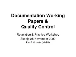 Documentation Working Papers &amp; Quality Control