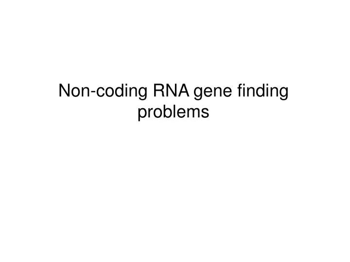 non coding rna gene finding problems