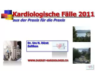 Kardiologische Fälle 2011 aus der Praxis für die Praxis