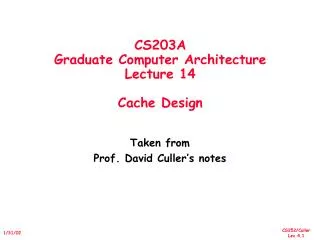 CS203A Graduate Computer Architecture Lecture 14 Cache Design