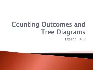 Counting Outcomes and Tree Diagrams