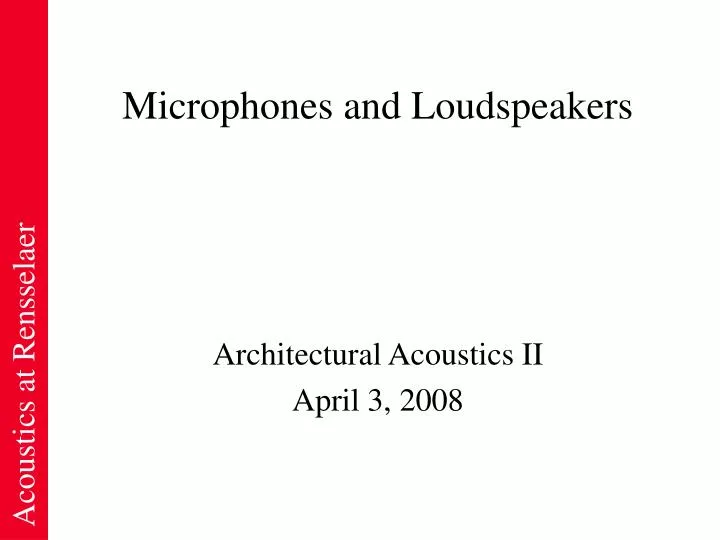 microphones and loudspeakers