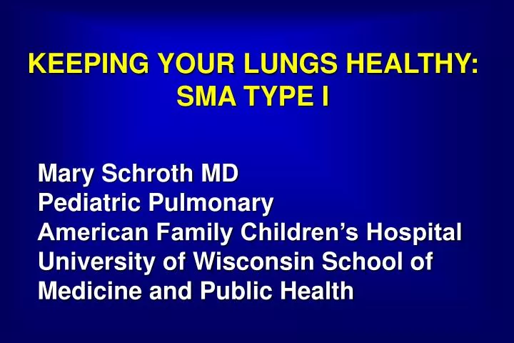 keeping your lungs healthy sma type i