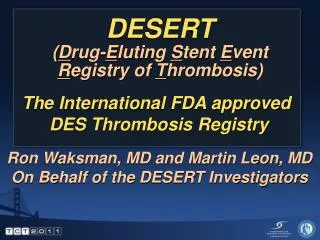 DESERT ( D rug- E luting S tent E vent R egistry of T hrombosis)