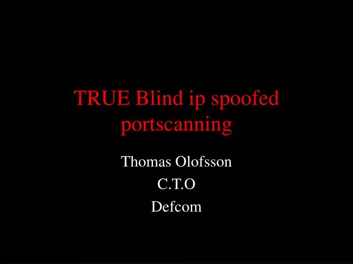 true blind ip spoofed portscanning