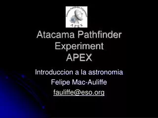 Atacama Pathfinder Experiment APEX