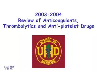 2003-2004 Review of Anticoagulants, Thrombolytics and Anti-platelet Drugs