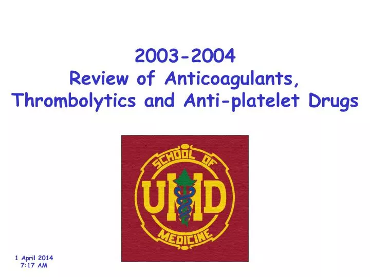 2003 2004 review of anticoagulants thrombolytics and anti platelet drugs
