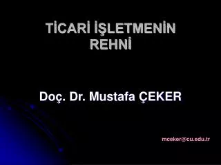 TİCARİ İŞLETMENİN REHNİ