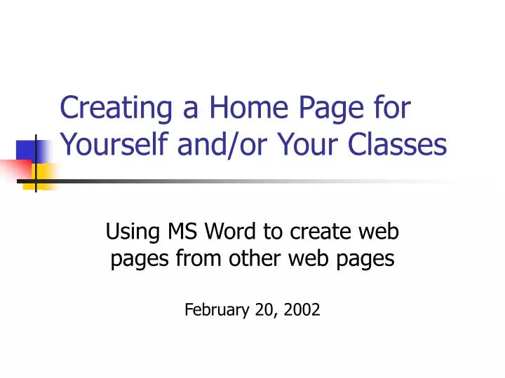 creating a home page for yourself and or your classes