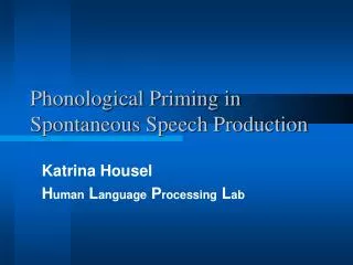 Phonological Priming in Spontaneous Speech Production