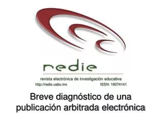 Breve diagnóstico de una publicación arbitrada electrónica