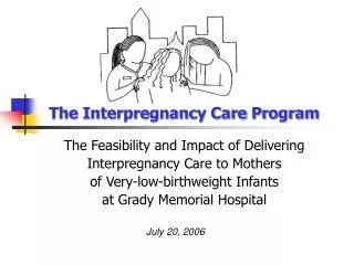 The Interpregnancy Care Program The Feasibility and Impact of Delivering Interpregnancy Care to Mothers of Very-low-bi
