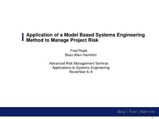 Application of a Model Based Systems Engineering Method to Manage Project Risk