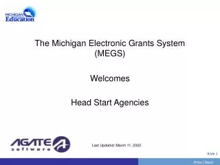 The Michigan Electronic Grants System (MEGS) Welcomes Head Start Agencies