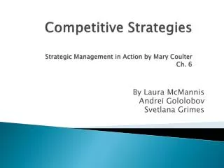 Competitive Strategies Strategic Management in Action by Mary Coulter Ch. 6